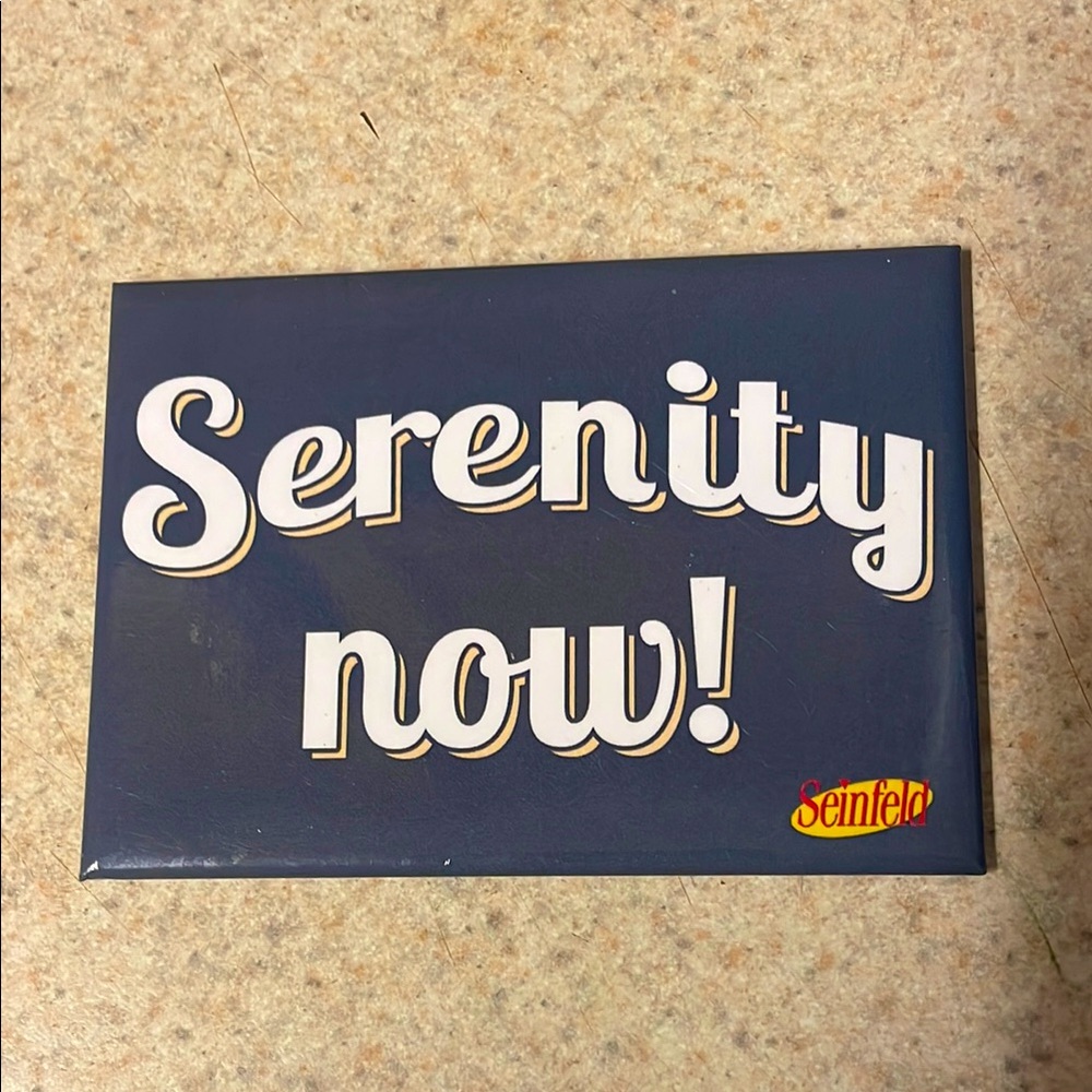 'Serenity Now!' Magnet - Seinfeld